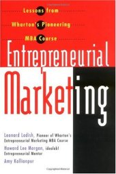 book Entrepreneurial Marketing: Lessons from Wharton's Pioneering MBA Course