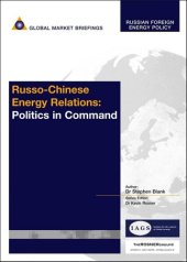 book Russo-Chinese Energy Relations: Politics in Command