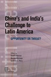 book China's and India's Challenge to Latin America: Opportunity or Threat?