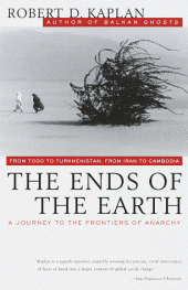 book The Ends of the Earth: From Togo to Turkmenistan, from Iran to Cambodia, a Journey to the Frontiers of Anarchy