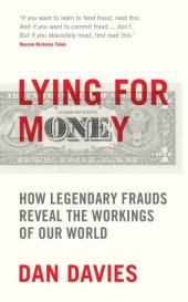 book Lying for money: how fraud makes the world go round