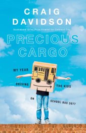 book Precious cargo: my year driving the kids on school bus 3077