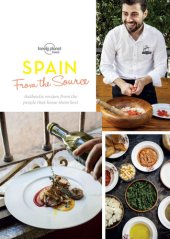 book Spain: from the source: authentic recipes from the people that know them best