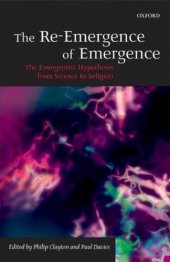 book The re-emergence of emergence: the emergentist hypothesis from science to religion