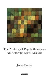 book The Making of Psychotherapists: an Anthropological Analysis