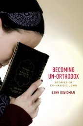 book Becoming Un-Orthodox Stories of Ex-Hasidic Jews:Stories of Ex-Hasidic Jews