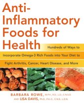 book Anti-inflammatory foods for health: hundreds of ways to incorporate omega-3 rich, fat-fighting foods into your diet