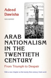 book Arab nationalism in the twentieth century: from triumph to despair