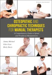 book Osteopathic and chiropractic for manual therapists: a comprehensive guide to full body spinal and peripheral manipulations