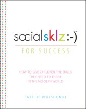 book Socialsklz :- ) for success: how to give children the skills they need to thrive in the modern world