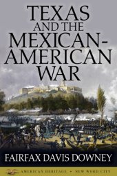 book Texas and the Mexican-American War