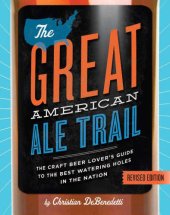 book The Great American ale trail: the craft beer lover's guide to the best watering holes in the nation