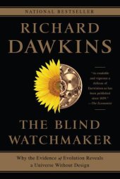 book The Blind Watchmaker: Why the Evidence of Evolution Reveals a Universe without Design