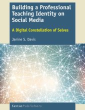 book Building a professional teaching identity on social media: a digital constellation of selves