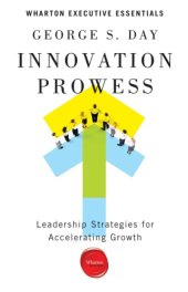 book Innovation prowess: leadership strategies for accelerating growth