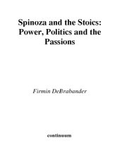 book Spinoza and the stoics: power, politics and the passions