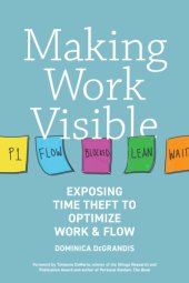 book Making work visible exposing time theft to optimize work & flow