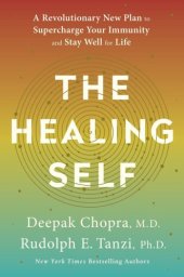 book The healing self: a revolutionary new plan to supercharge your immune system and stay well for life