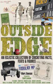 book Outside edge: an eclectic collection of cricketing facts, feats & figures