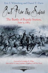 book Out flew the sabres: the Battle of Brandy Station, June 9, 1863