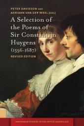 book A selection of the poems of Sir Constantijn Huygens (1596-1687)