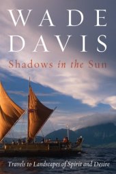 book Shadows in the Sun Travels to Landscapes of Spirit and Desire