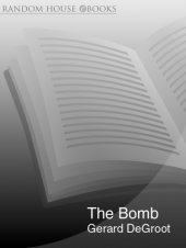 book The bomb: a history of hell on earth