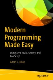 book Modern Programming Made Easy Using Java, Scala, Groovy, and JavaScript