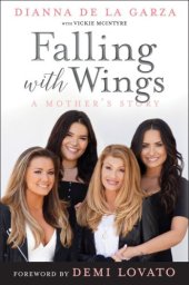 book Falling with Wings: A Mothers Story