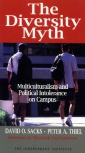 book The diversity myth: ''multiculturalism'' and the politics of intolerance on campus