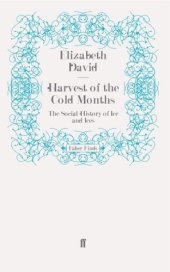 book Harvest of the Cold Months: the Social History of Ice and Ices