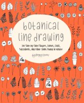 book Botanical line drawing: 200 step-by-step flowers, leaves, cacti, succulents, and other items found in nature