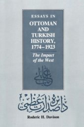 book Essays in Ottoman and Turkish history, 1774-1923: the impact of the West