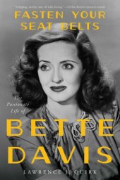 book Fasten your seat belts: the story of Bette Davis