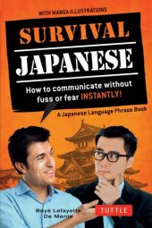 book Survival Japanese: how to communicate without fuss or fear instantly / by Boye Lafayette De mente ; revised edition with Junji Kawai