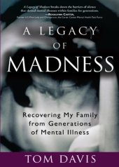 book A legacy of madness: recovering my family from generations of mental illness