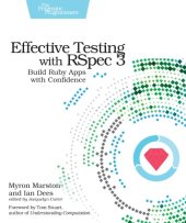 book Effective testing with RSpec 3: build Ruby apps with confidence