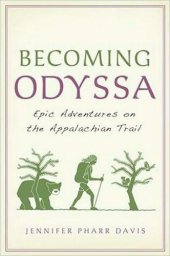 book Becoming Odyssa: epic adventures on the Appalachian Trail