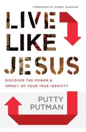 book Live Like Jesus: Discover the Power and Impact of Your True Identity