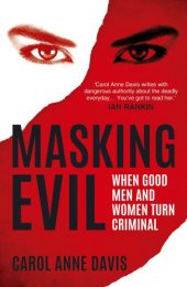 book Masking evil: when good men and women turn criminal