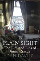 book In plain sight: the life and lies of Jimmy Savile