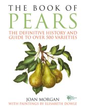 book The book of pears: the definitive history and guide to over 500 varieties