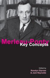 book Merleau-Ponty: Key Concepts