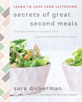 book Secrets of great second meals: flexible modern recipes that value time and limit waste