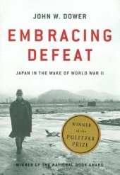 book Embracing Defeat: Japan in the Wake of World War II