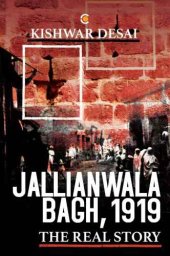 book Jallianwala Bagh, 1919: the real story