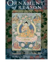 book Ornament of reason: the great commentary to Nagarjuna's Root of the middle way