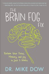 book The brain fog fix: reclaim your focus, memory, and joy in just 3 weeks