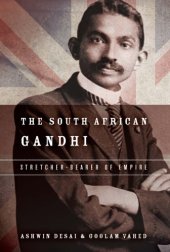 book The South African Gandhi: stretcher-bearer of empire