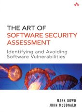 book The art of software security assessment: identifying and preventing software vulnerabilities